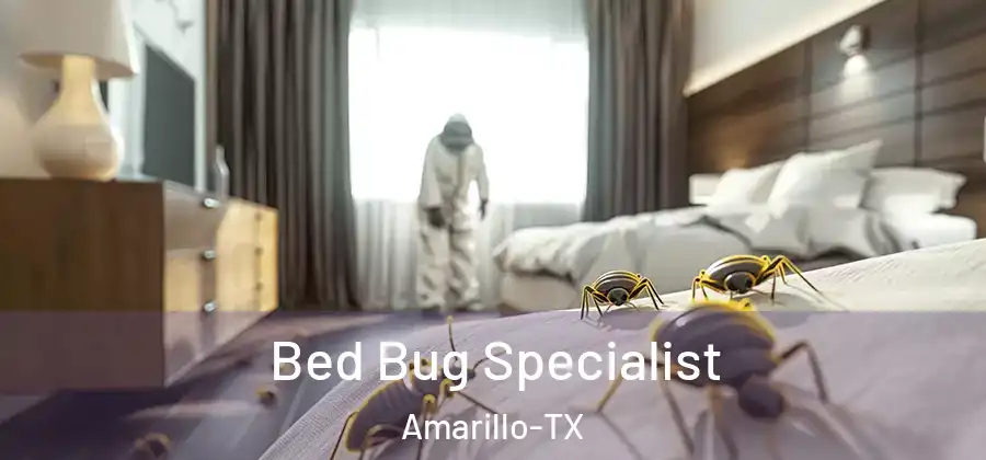  Bed Bug Specialist Amarillo-TX