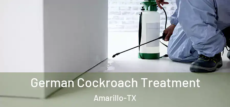 German Cockroach Treatment Amarillo-TX