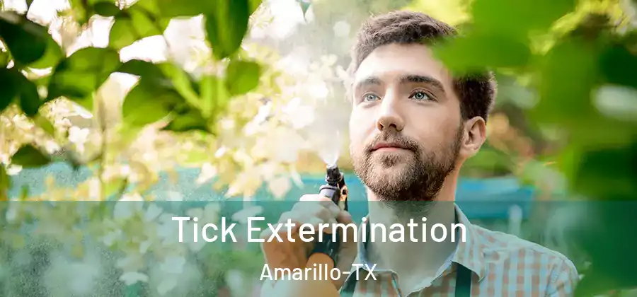 Tick Extermination Amarillo-TX
